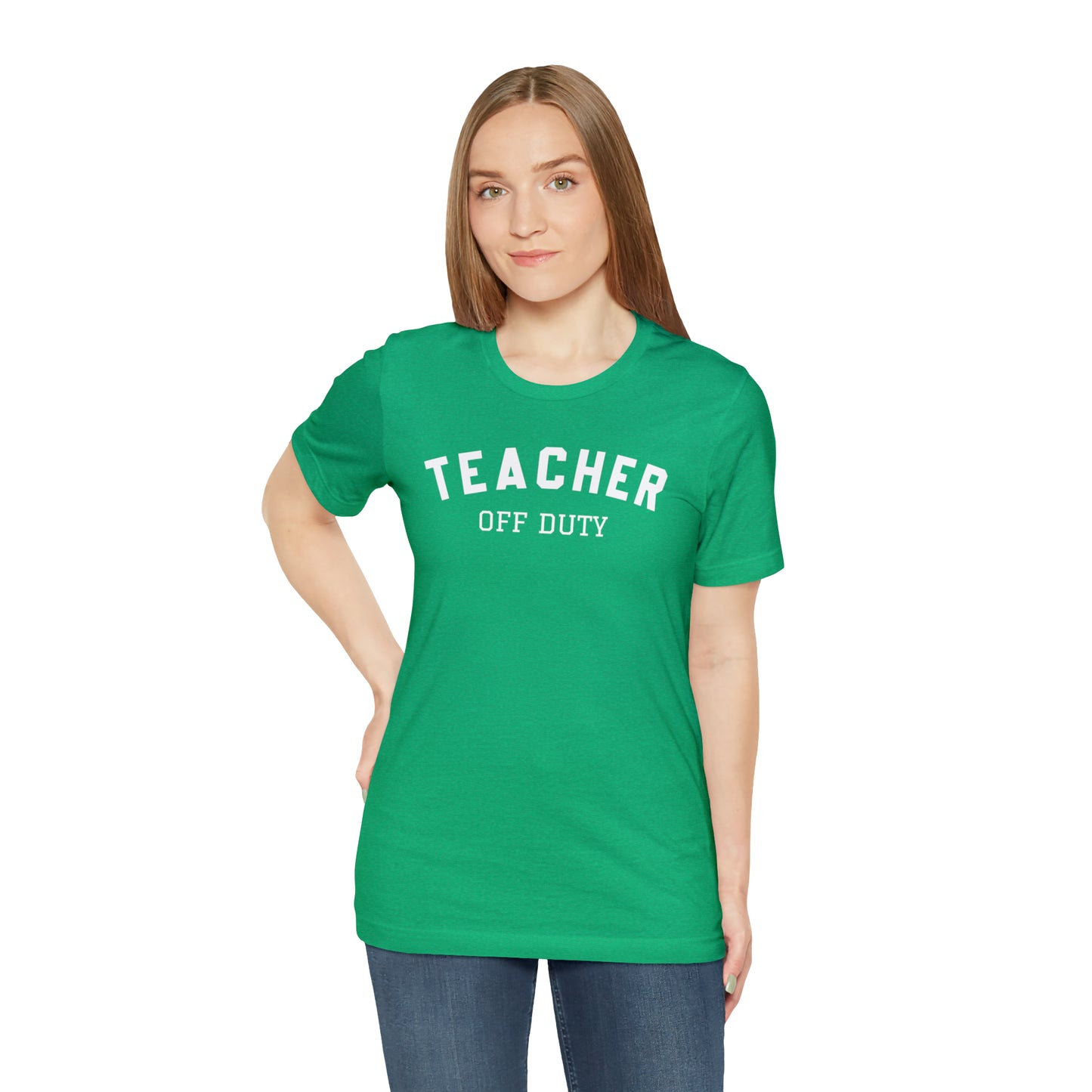 "Teacher Off-Duty" Unisex Jersey Short Sleeve Tee
