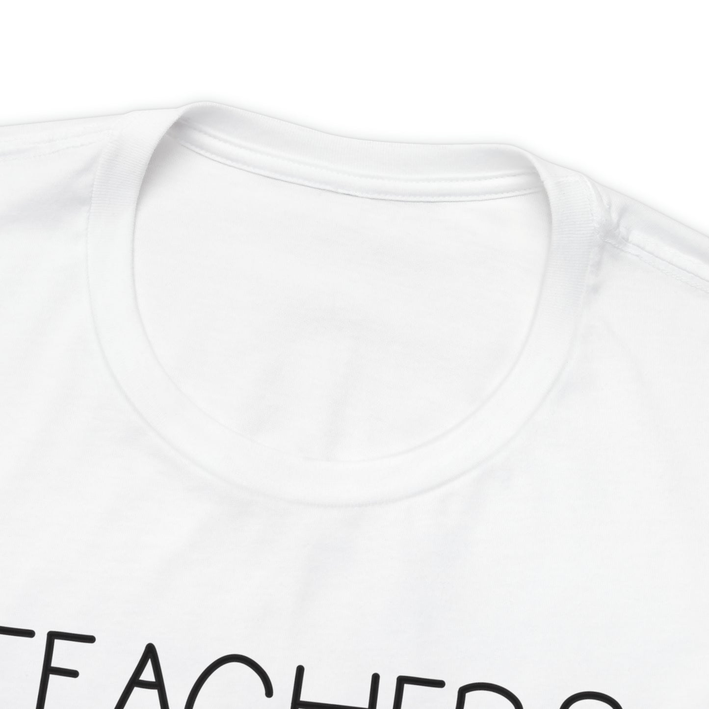 Teachers Gonna Teach T-Shirt