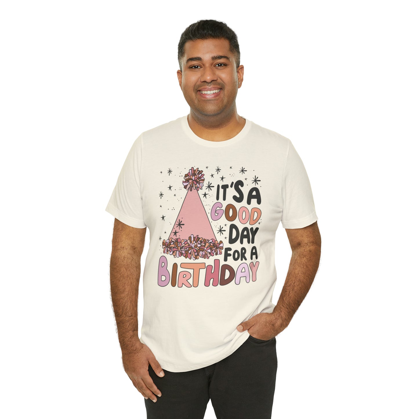 It's a Good Day for a Birthday T-Shirt