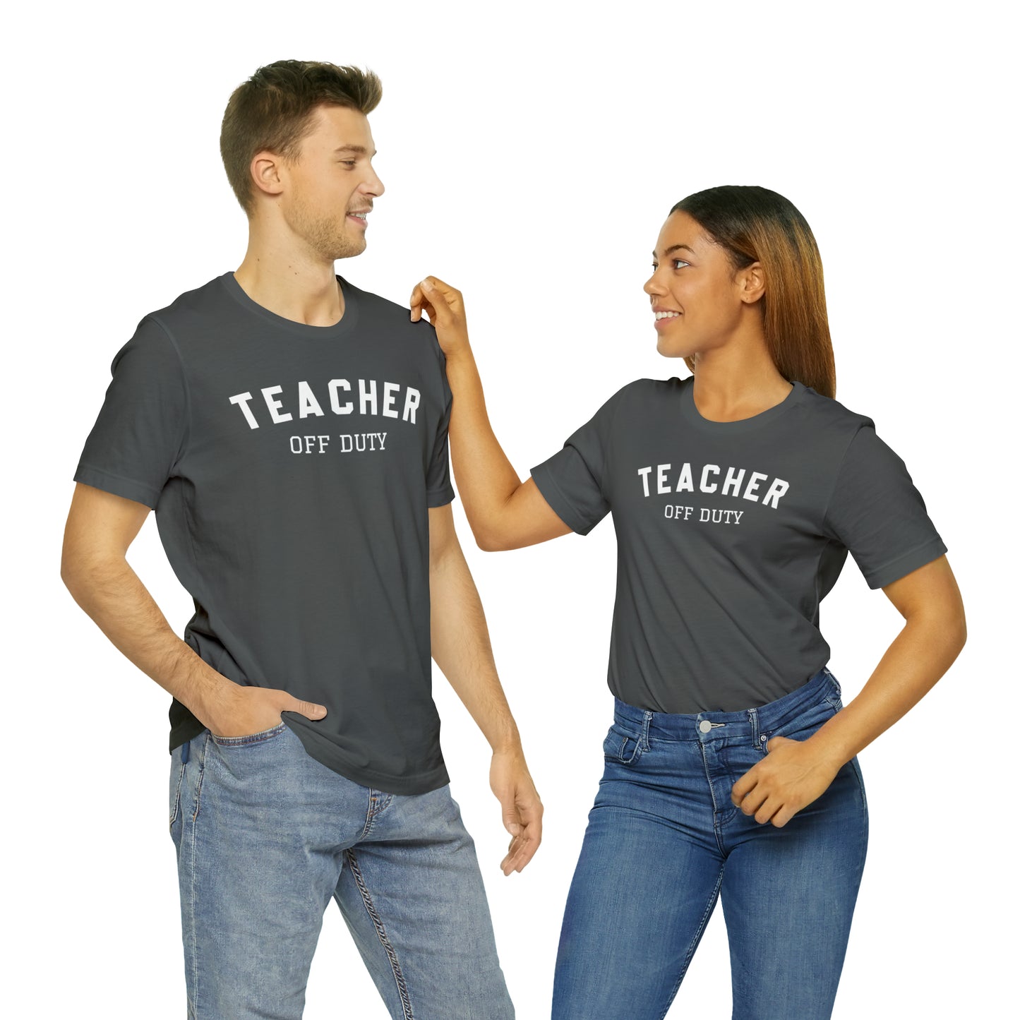 "Teacher Off-Duty" Unisex Jersey Short Sleeve Tee