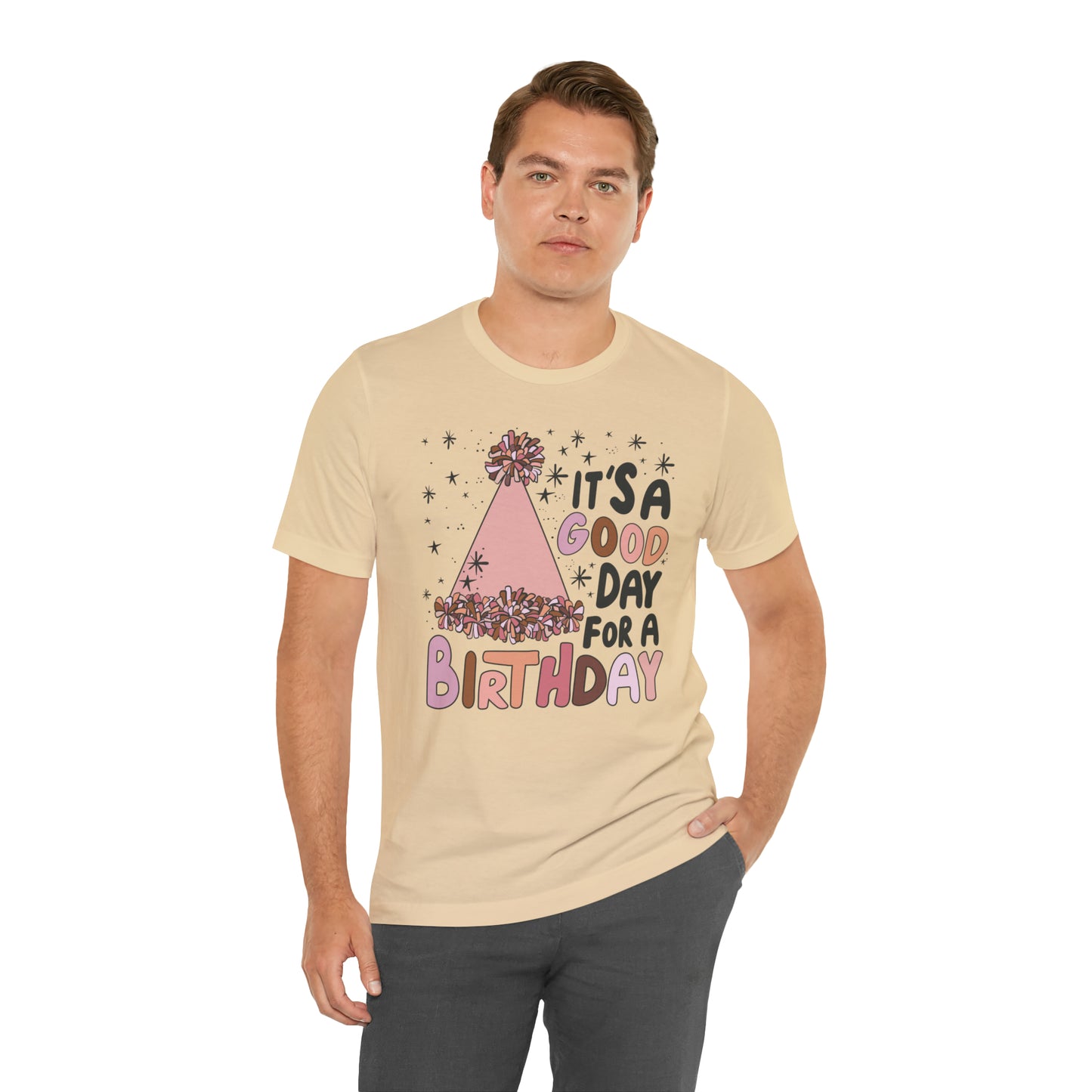 It's a Good Day for a Birthday T-Shirt