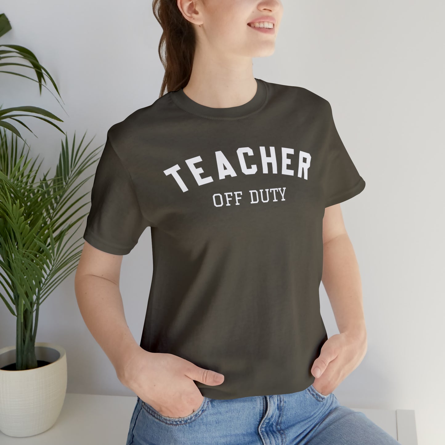 "Teacher Off-Duty" Unisex Jersey Short Sleeve Tee