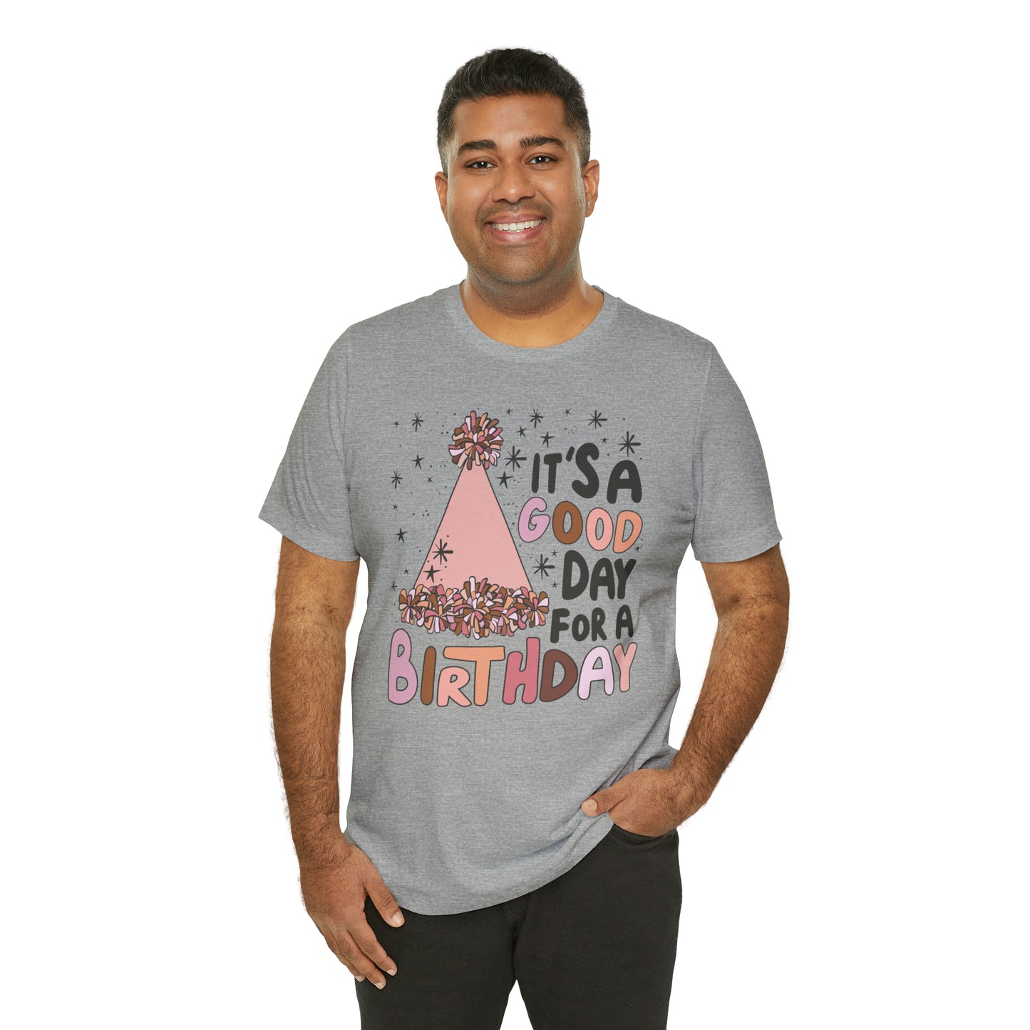 It's a Good Day for a Birthday T-Shirt