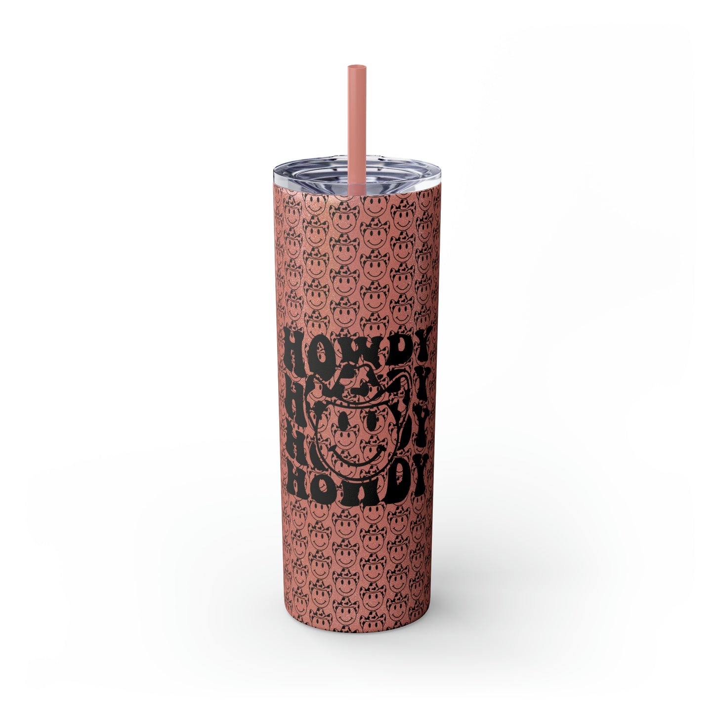 Howdy Howdy Howdy Smiley Face with Cowboy Hat Skinny Tumbler with Straw, 20oz