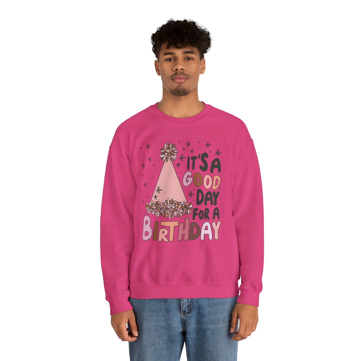 It's a Good Day for a Birthday Heavy Blend™ Crewneck Sweatshirt