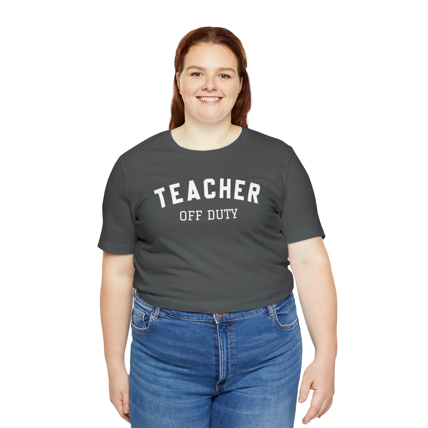 "Teacher Off-Duty" Unisex Jersey Short Sleeve Tee