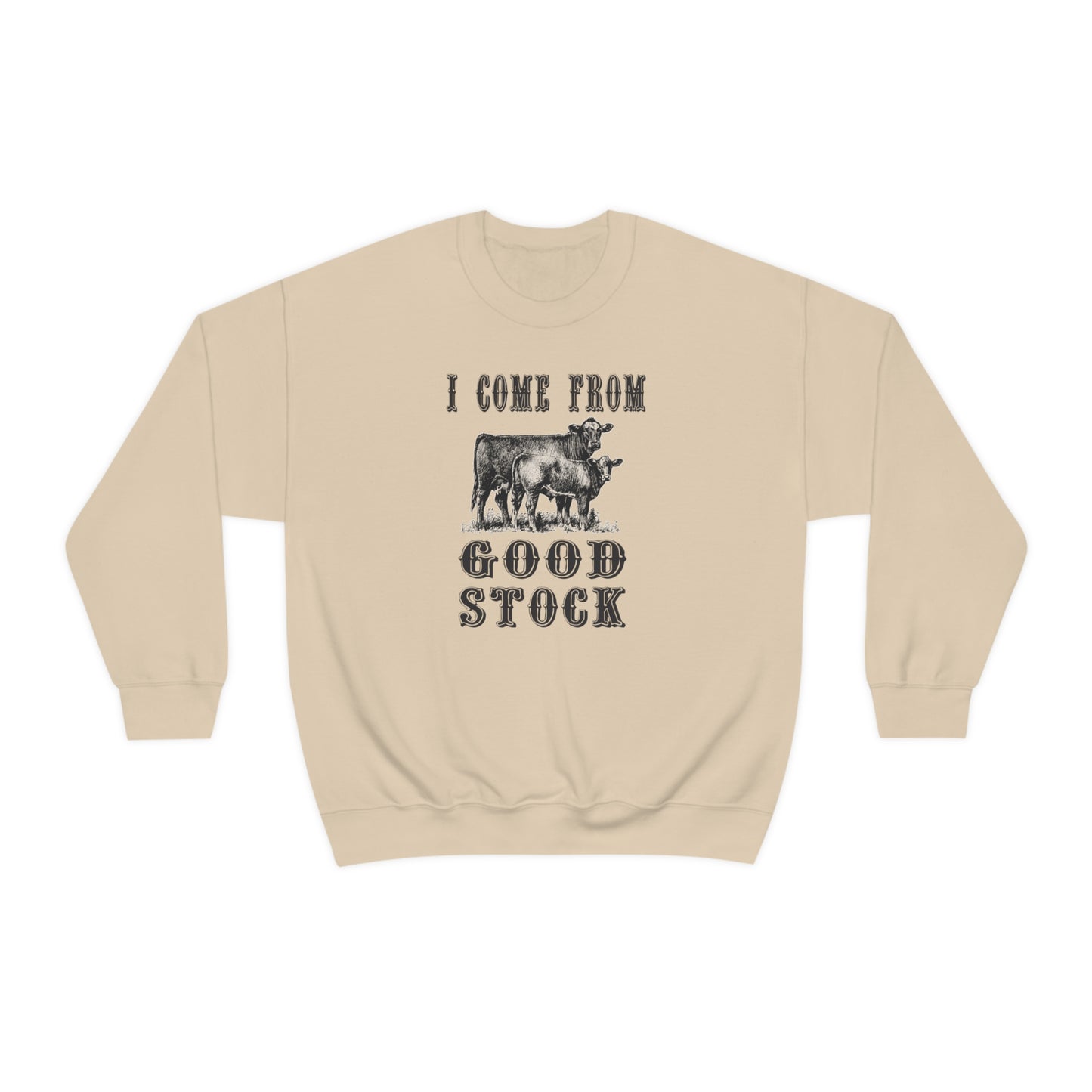 "I come from Good Stock" - Unisex Heavy Blend™ Crewneck Sweatshirt