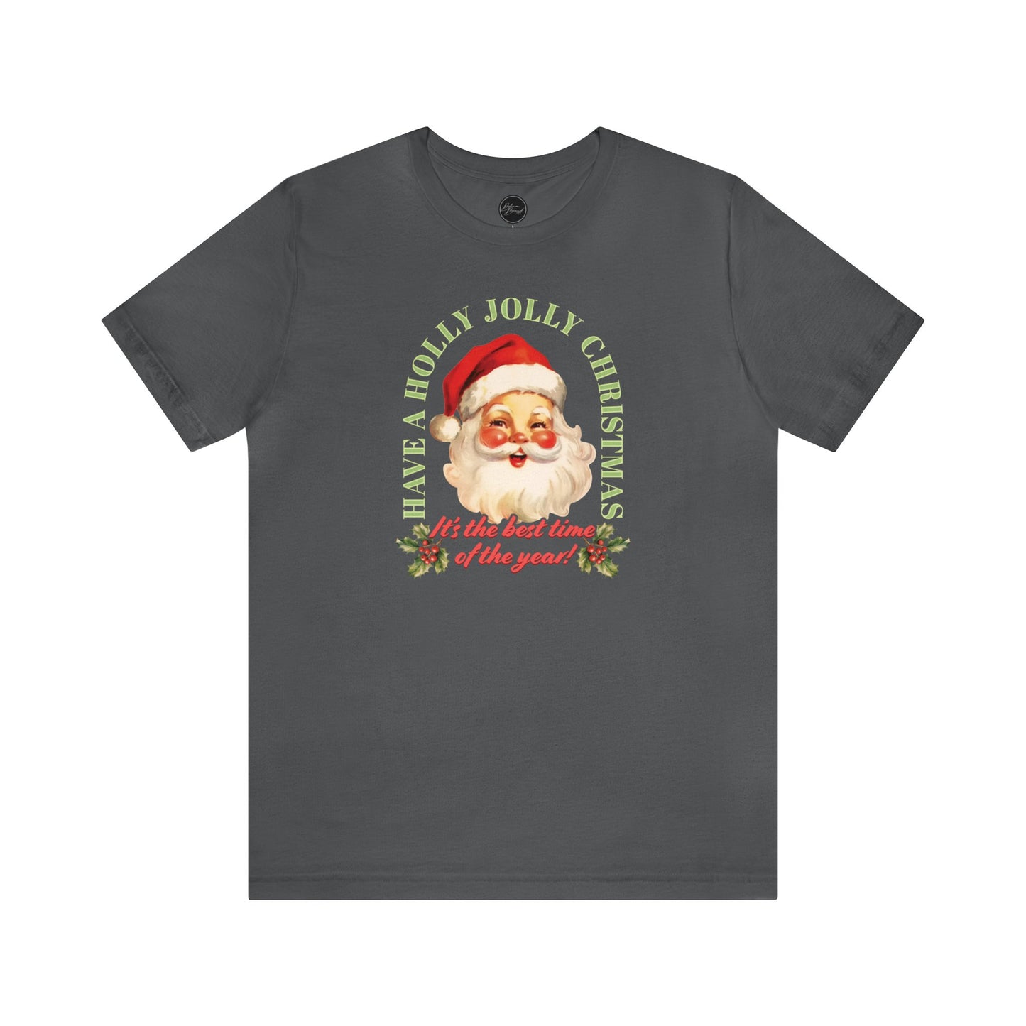 Have a Holly Jolly Christmas Arched Classic Santa Bella Jersey Short Sleeve Tee (Unisex)