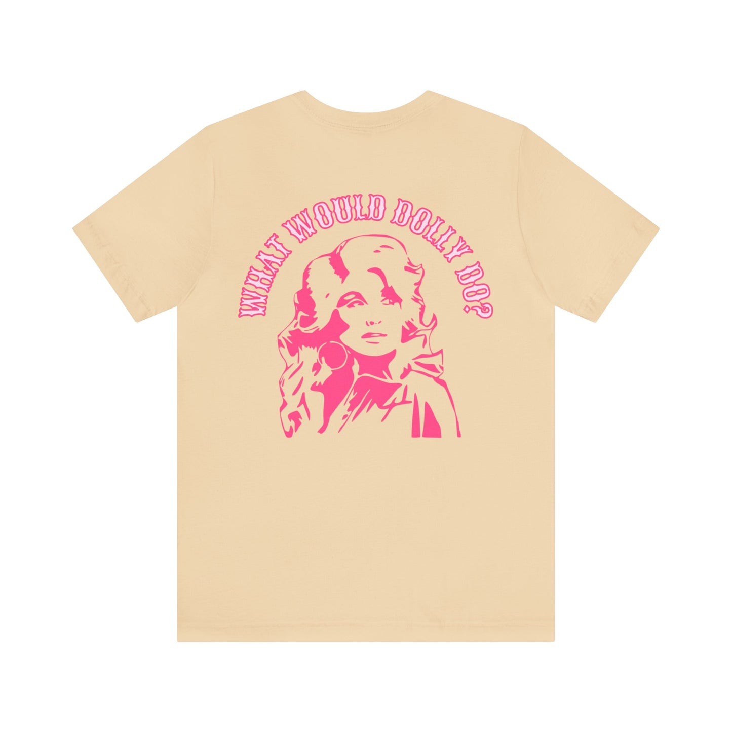 Living Like Dolly/ What Would Dolly Do? (Front and Back Design) Unisex Jersey Short Sleeve Tee