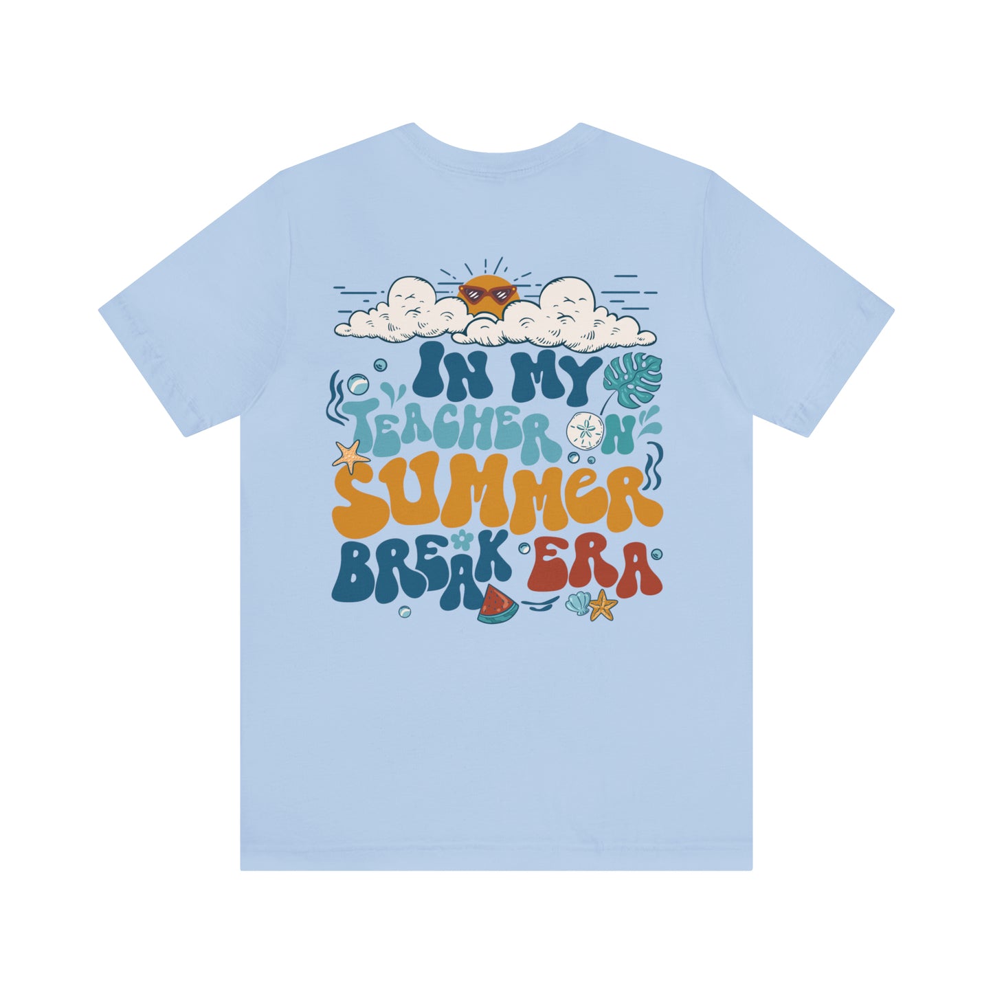 "Teacher on Summer Break Era" (Front and Back Design) Unisex Jersey Short Sleeve Tee