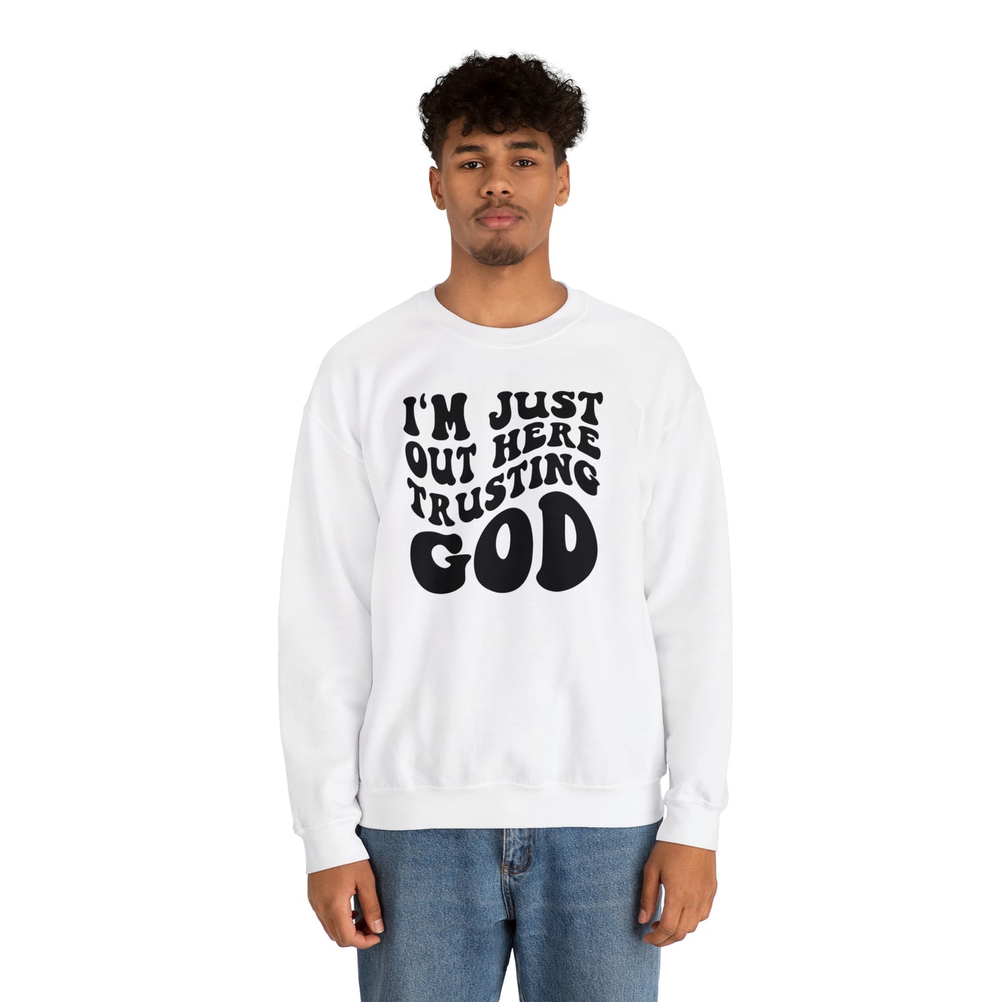 I'm Just Out Here Trusting God Design Heavy Blend™ Crewneck Sweatshirt