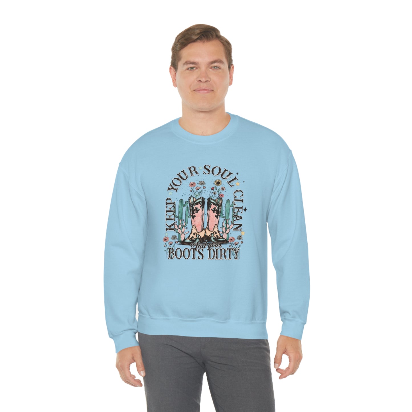 "Keep Your Soul Clean and Your Boots Dirty" - Unisex Heavy Blend™ Crewneck Sweatshirt