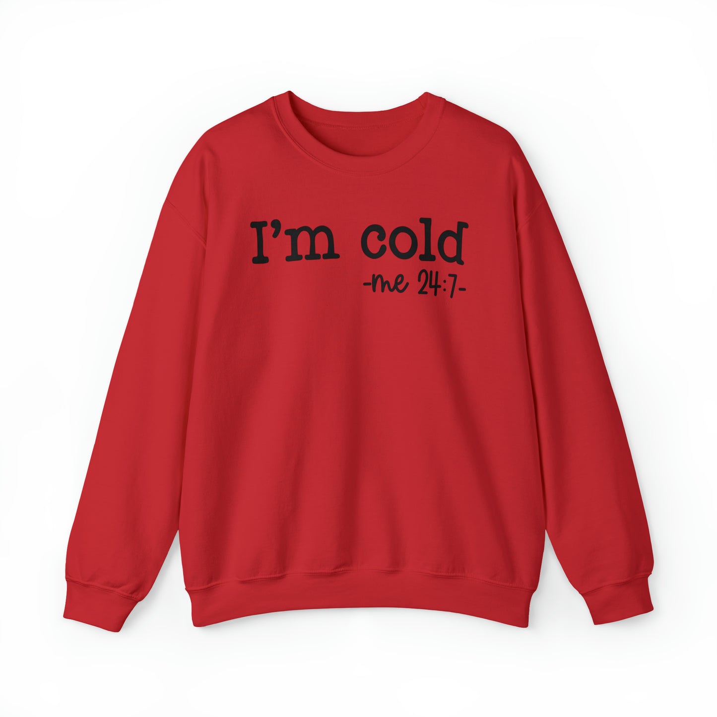 "I'm Cold 24:7" Black Logo Unisex Heavy Blend™ Crewneck Sweatshirt