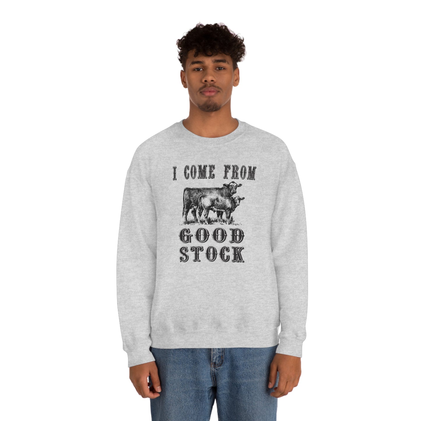 "I come from Good Stock" - Unisex Heavy Blend™ Crewneck Sweatshirt