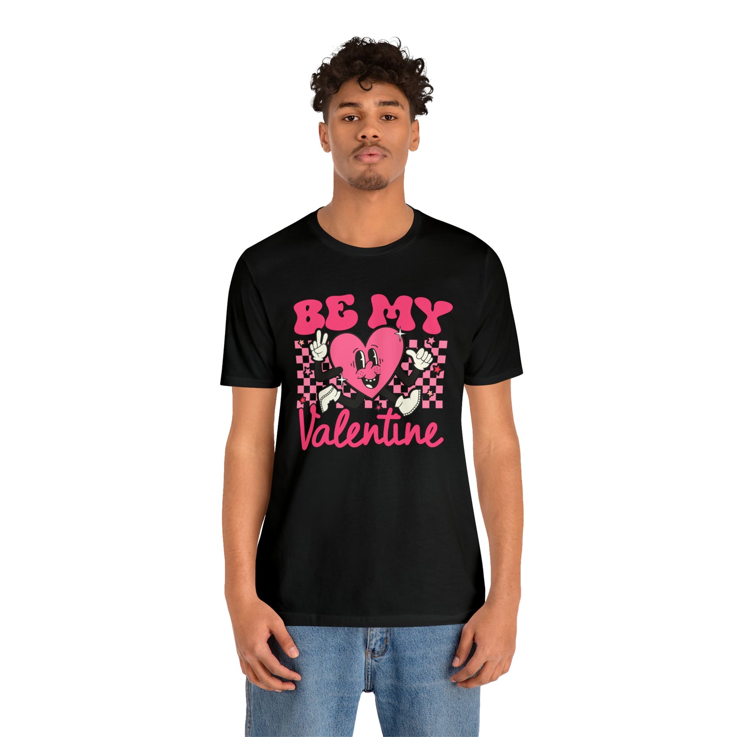 "Be My Valentine!" Unisex Jersey Short Sleeve Tee