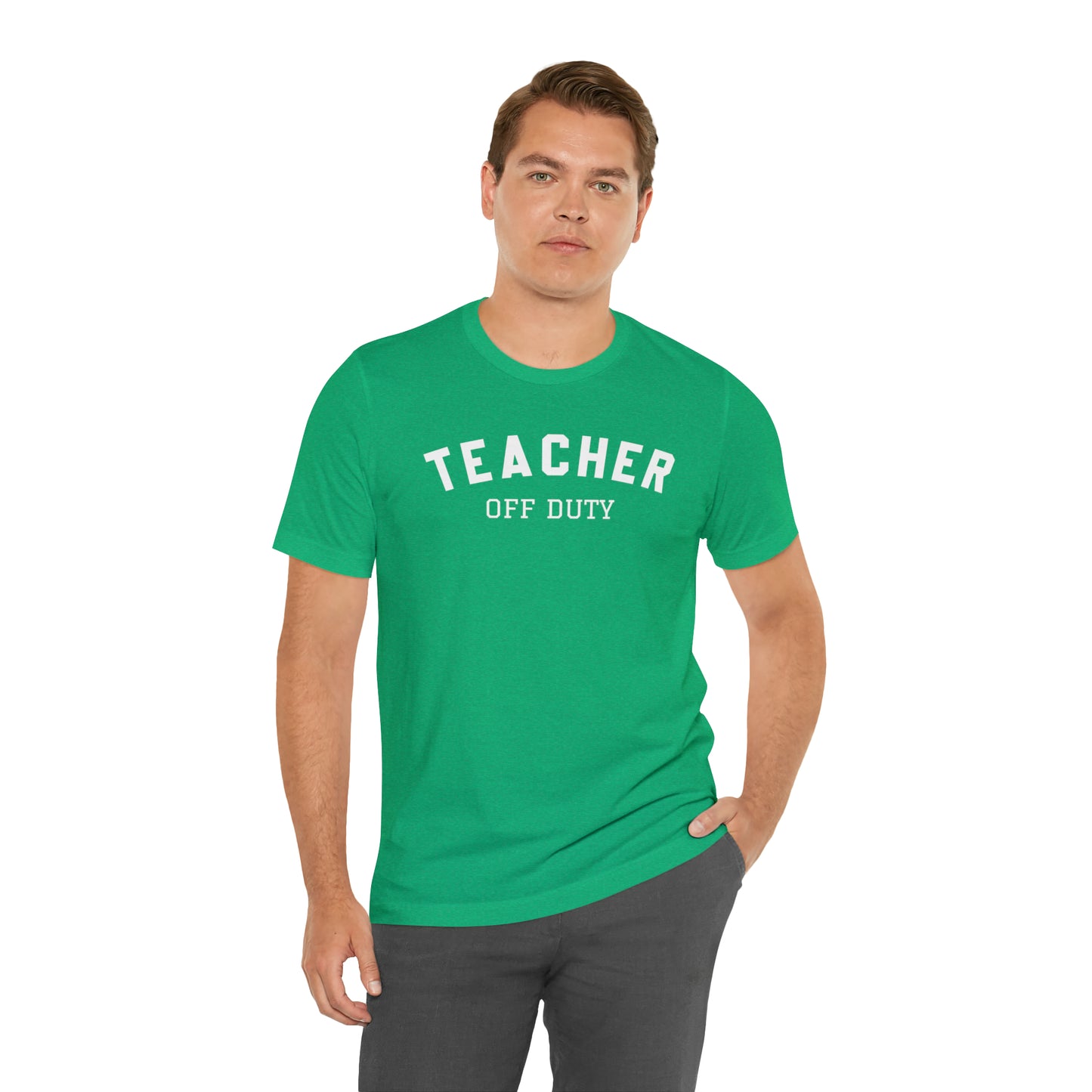 "Teacher Off-Duty" Unisex Jersey Short Sleeve Tee
