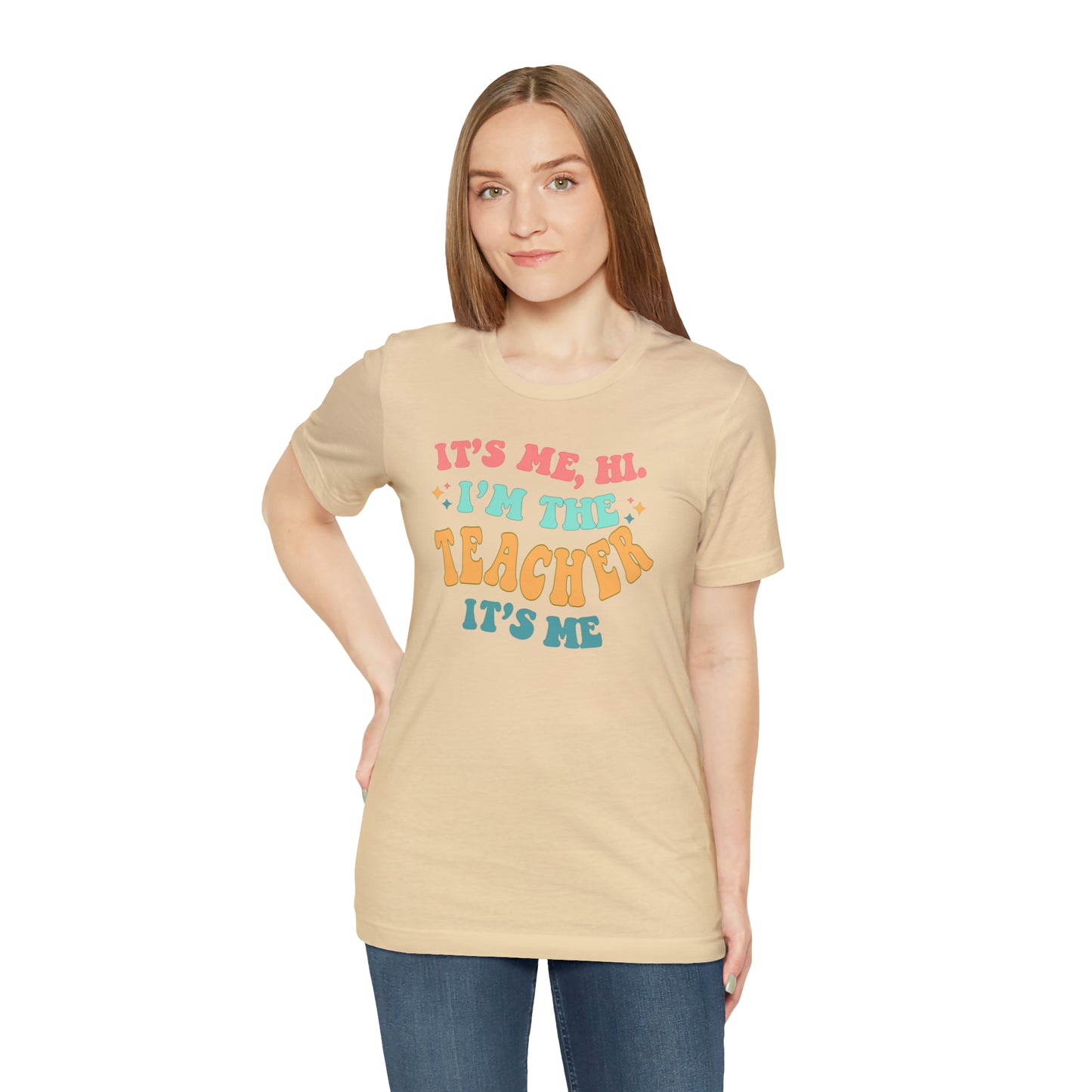 It's Me, Hi! I'm the Teacher, It's Me! Teacher Tee