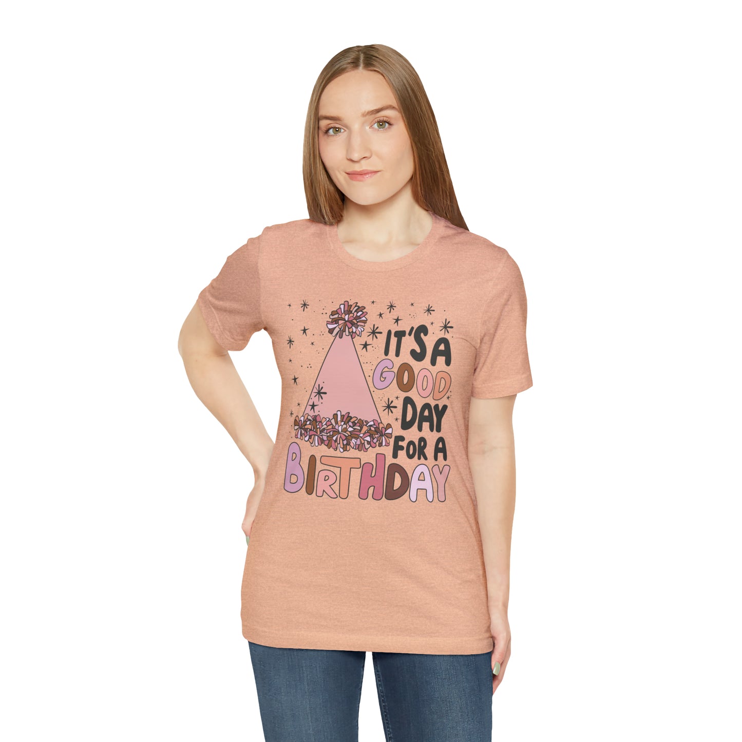 It's a Good Day for a Birthday T-Shirt