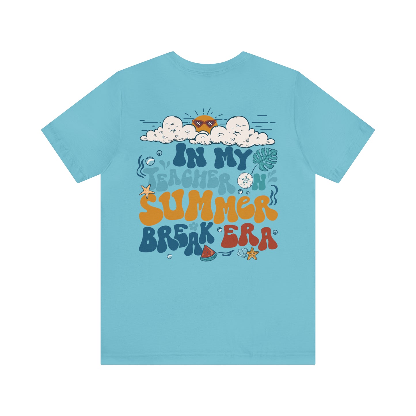 "Teacher on Summer Break Era" (Front and Back Design) Unisex Jersey Short Sleeve Tee