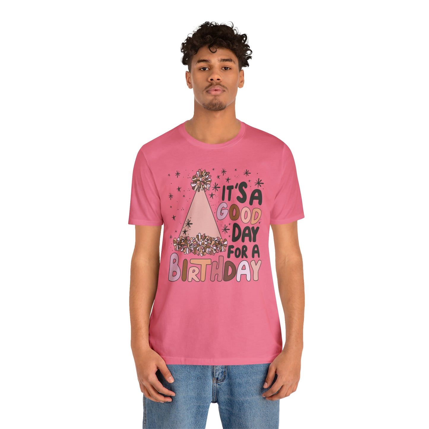 It's a Good Day for a Birthday T-Shirt