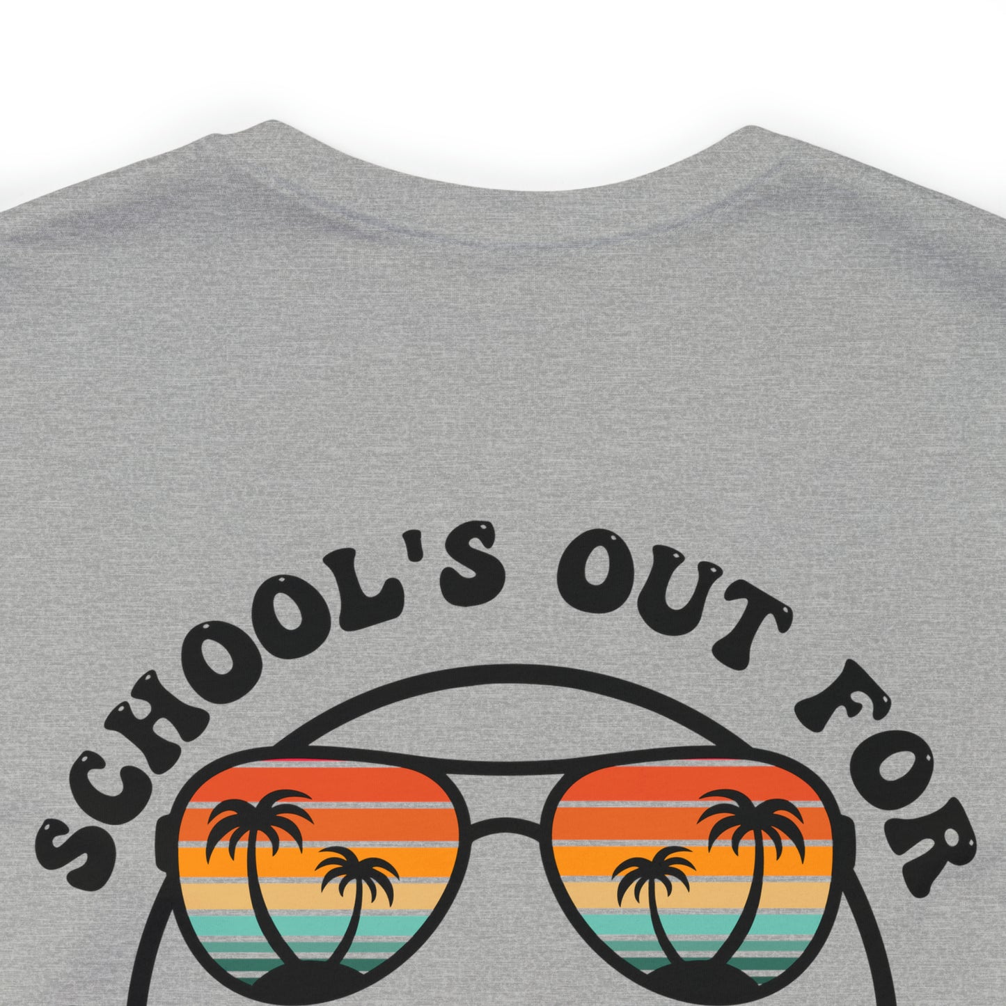 "Schools Out for Summer" (Front and Back Design) Unisex Jersey Short Sleeve Tee