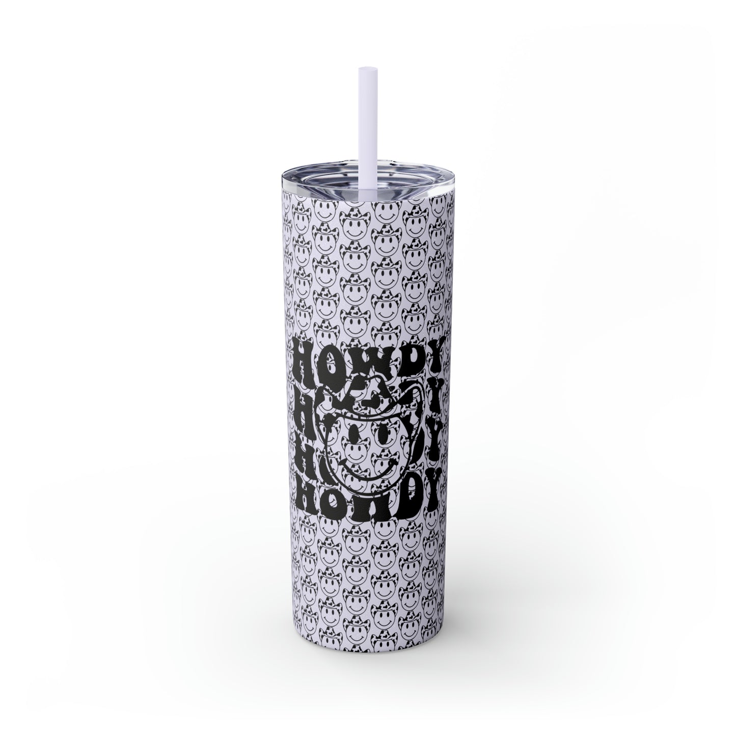 Howdy Howdy Howdy Smiley Face with Cowboy Hat Skinny Tumbler with Straw, 20oz
