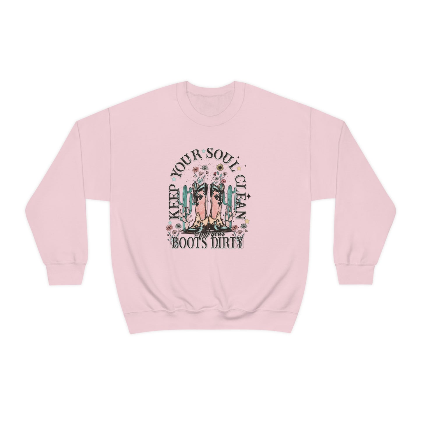 "Keep Your Soul Clean and Your Boots Dirty" - Unisex Heavy Blend™ Crewneck Sweatshirt