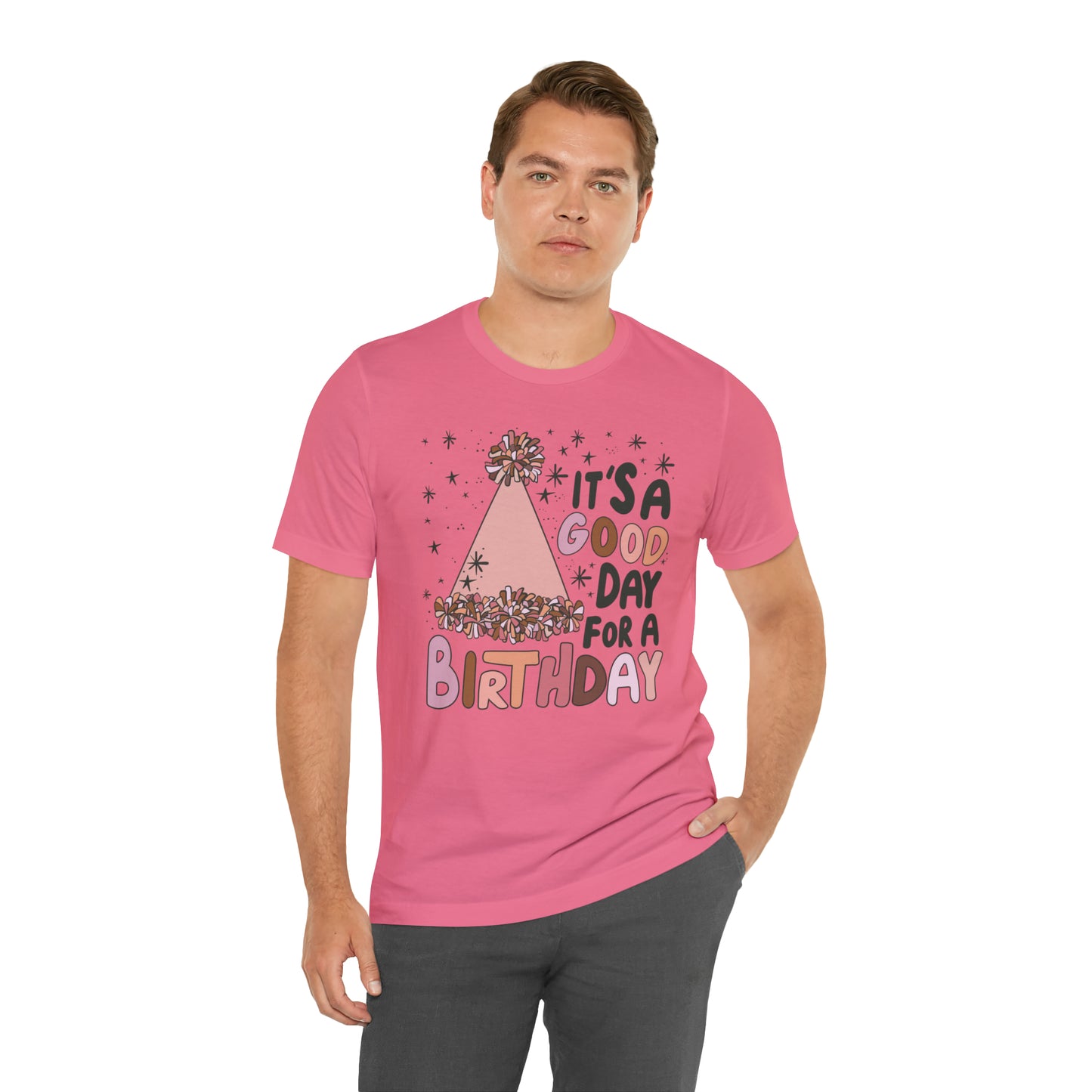 It's a Good Day for a Birthday T-Shirt