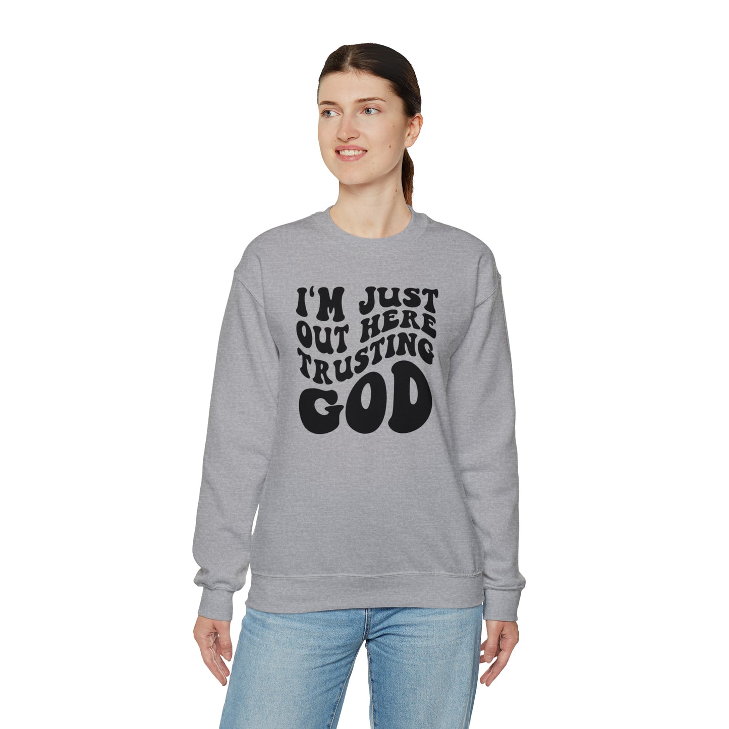 I'm Just Out Here Trusting God Design Heavy Blend™ Crewneck Sweatshirt