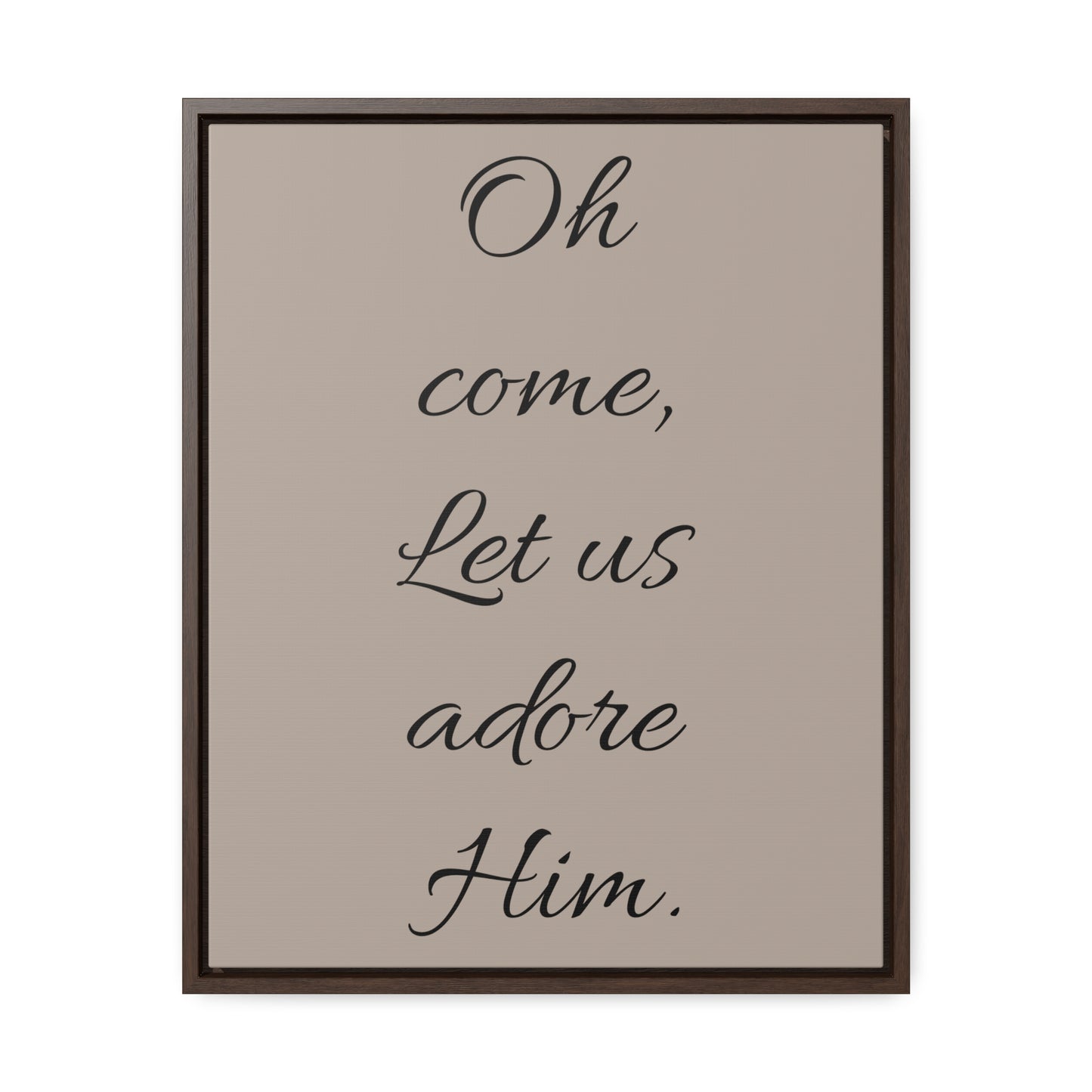 Oh Come Let Us Adore Him Gallery Canvas Wraps, Vertical Frame