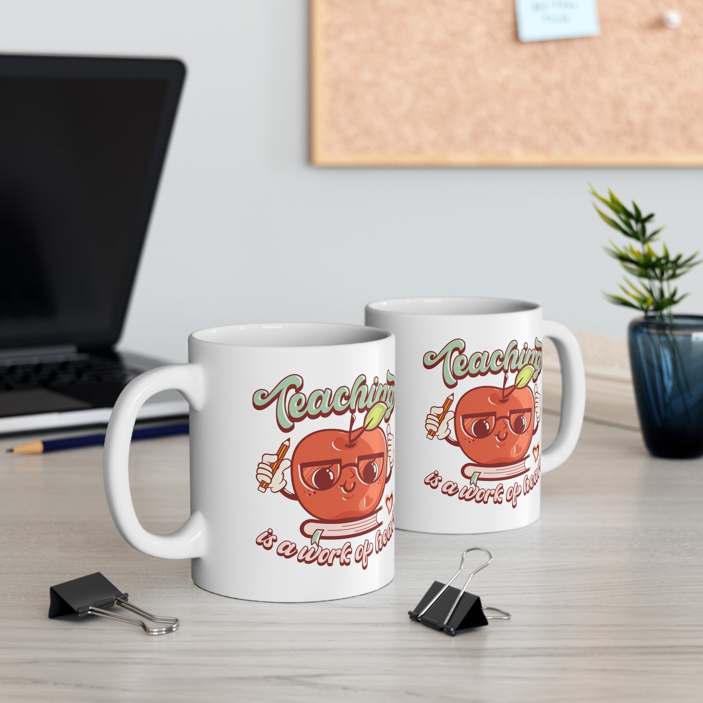 Teaching is a Work of Heart Ceramic Mug 11oz