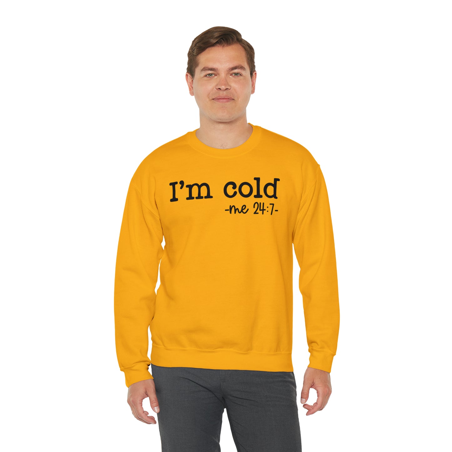"I'm Cold 24:7" Black Logo Unisex Heavy Blend™ Crewneck Sweatshirt