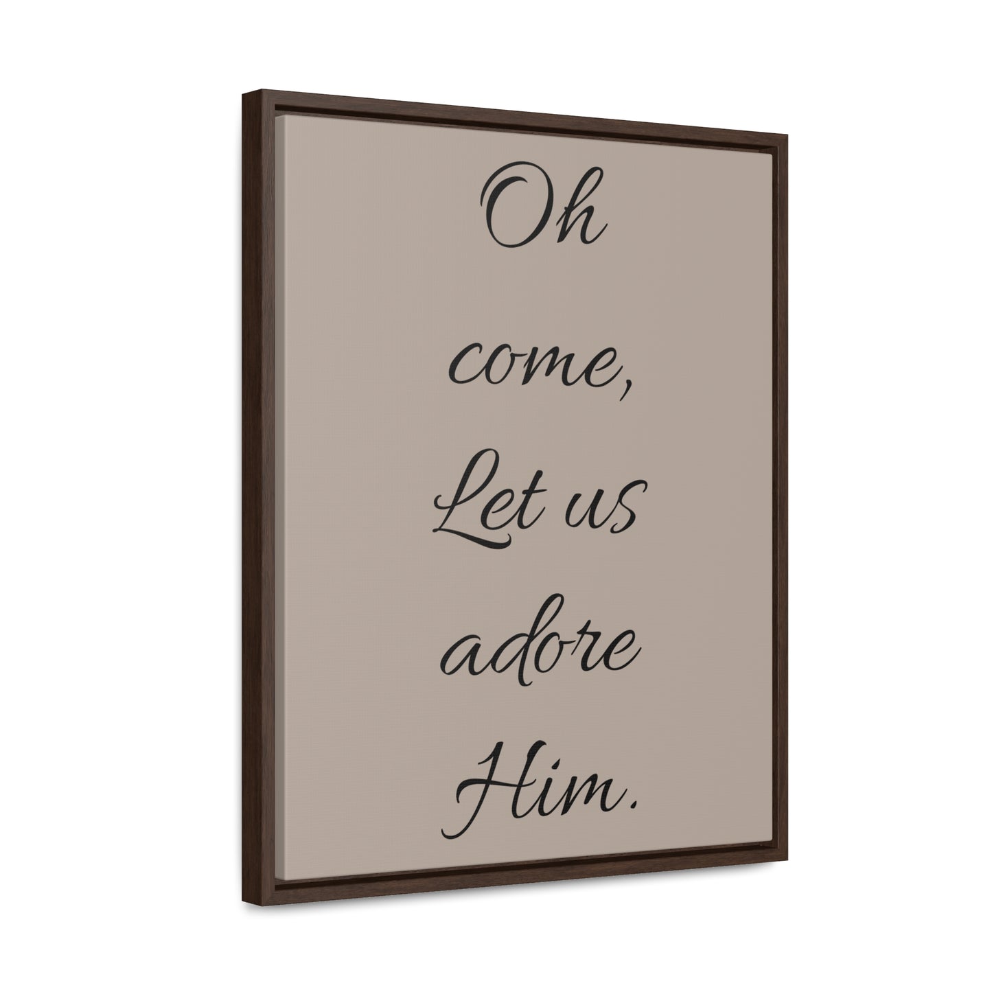 Oh Come Let Us Adore Him Gallery Canvas Wraps, Vertical Frame