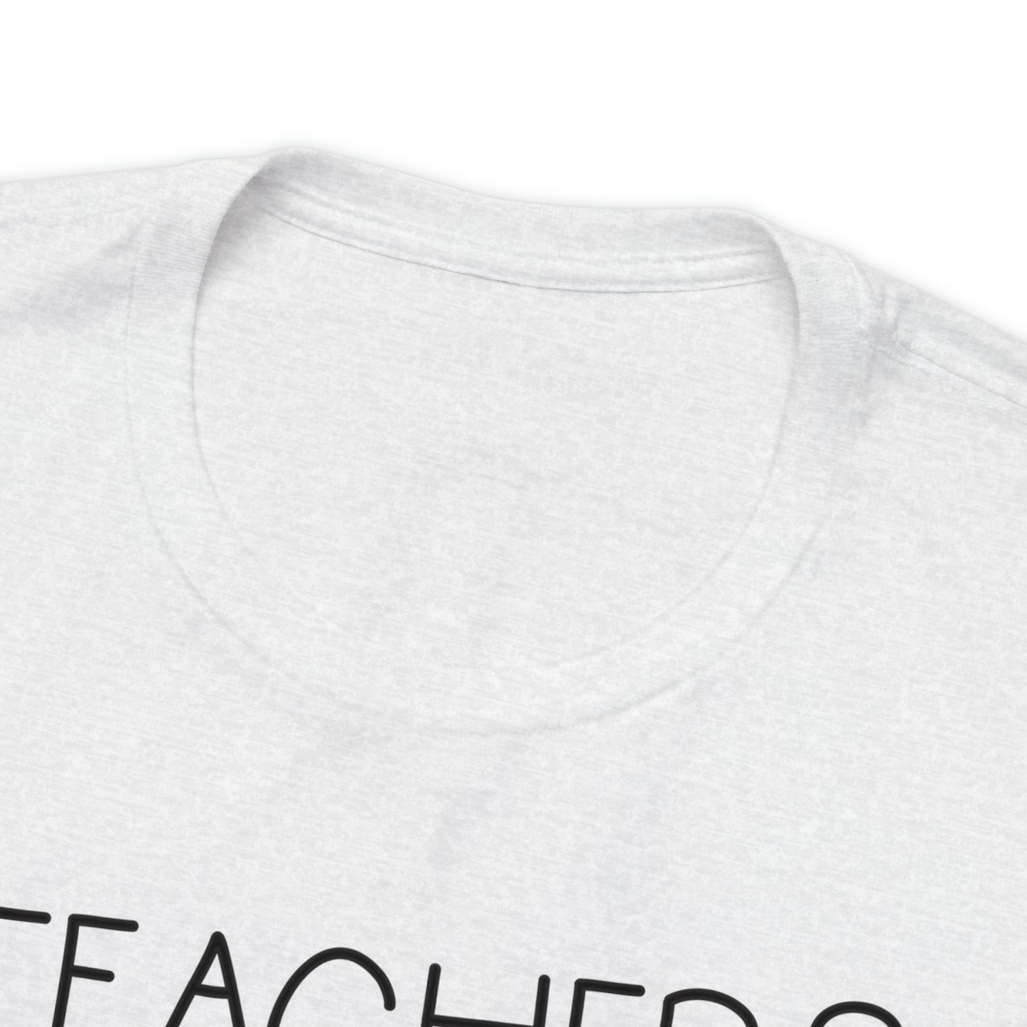 Teachers Gonna Teach T-Shirt