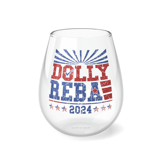 Dolly and Reba for President 2024 Stemless Wine/ Glass, 11.75oz