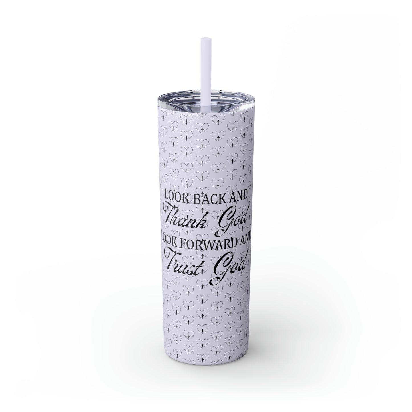 Look Back and Thank God Look Forward and Trust God Christian Skinny Tumbler with Straw, 20oz
