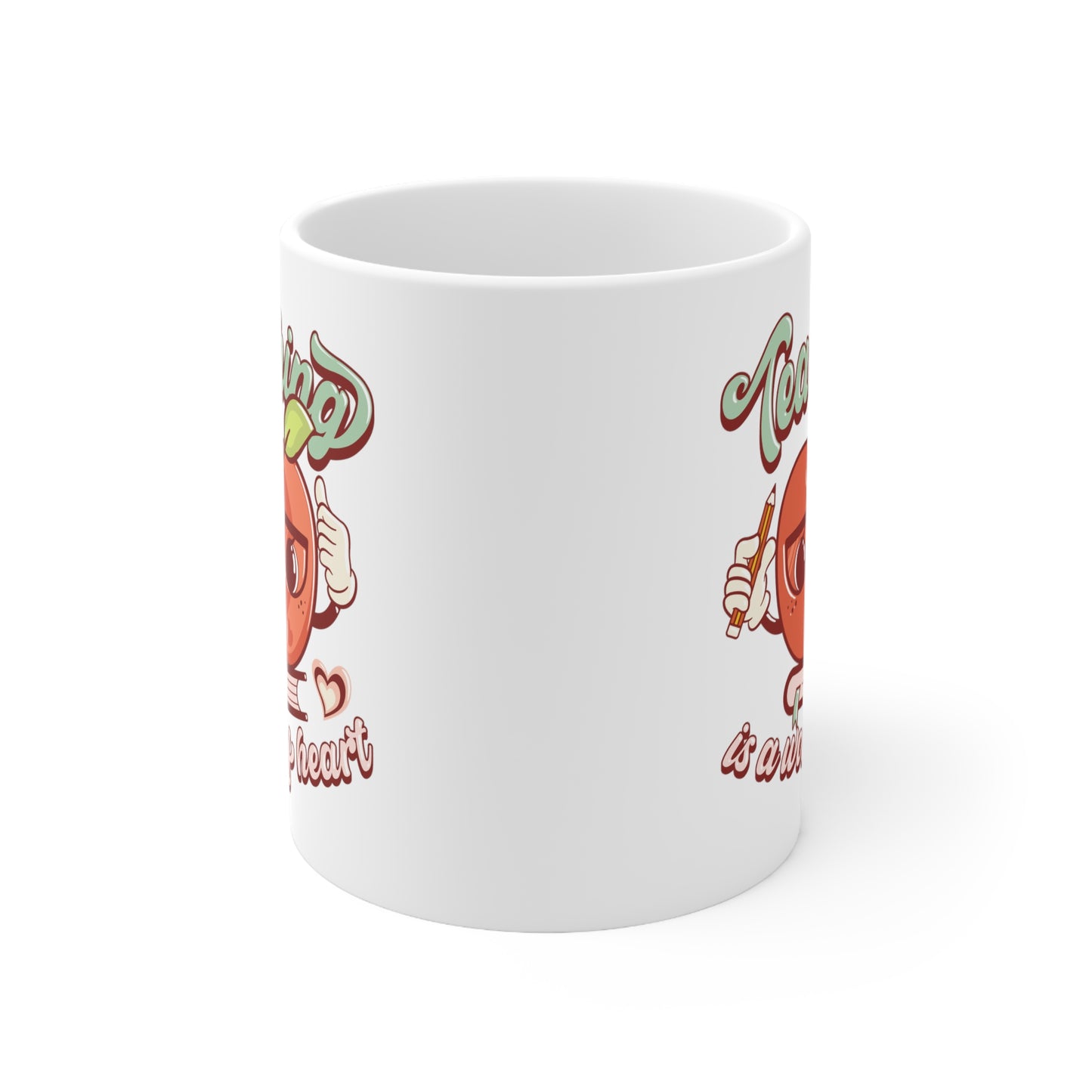 Teaching is a Work of Heart Ceramic Mug 11oz
