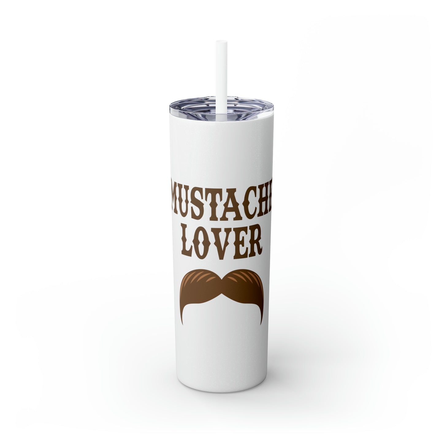 Mustache Lover Skinny Tumbler with Pick your Color Straw, 20oz