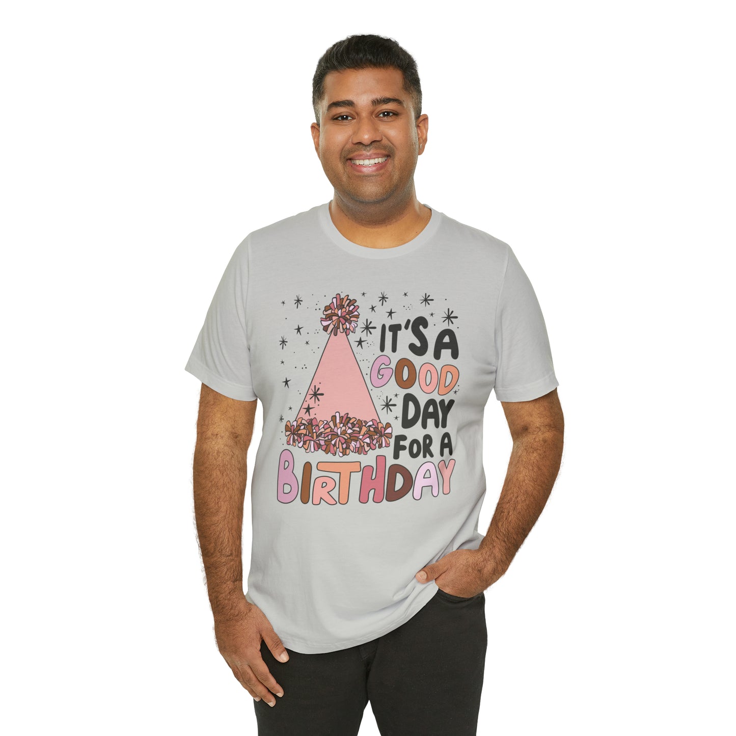 It's a Good Day for a Birthday T-Shirt