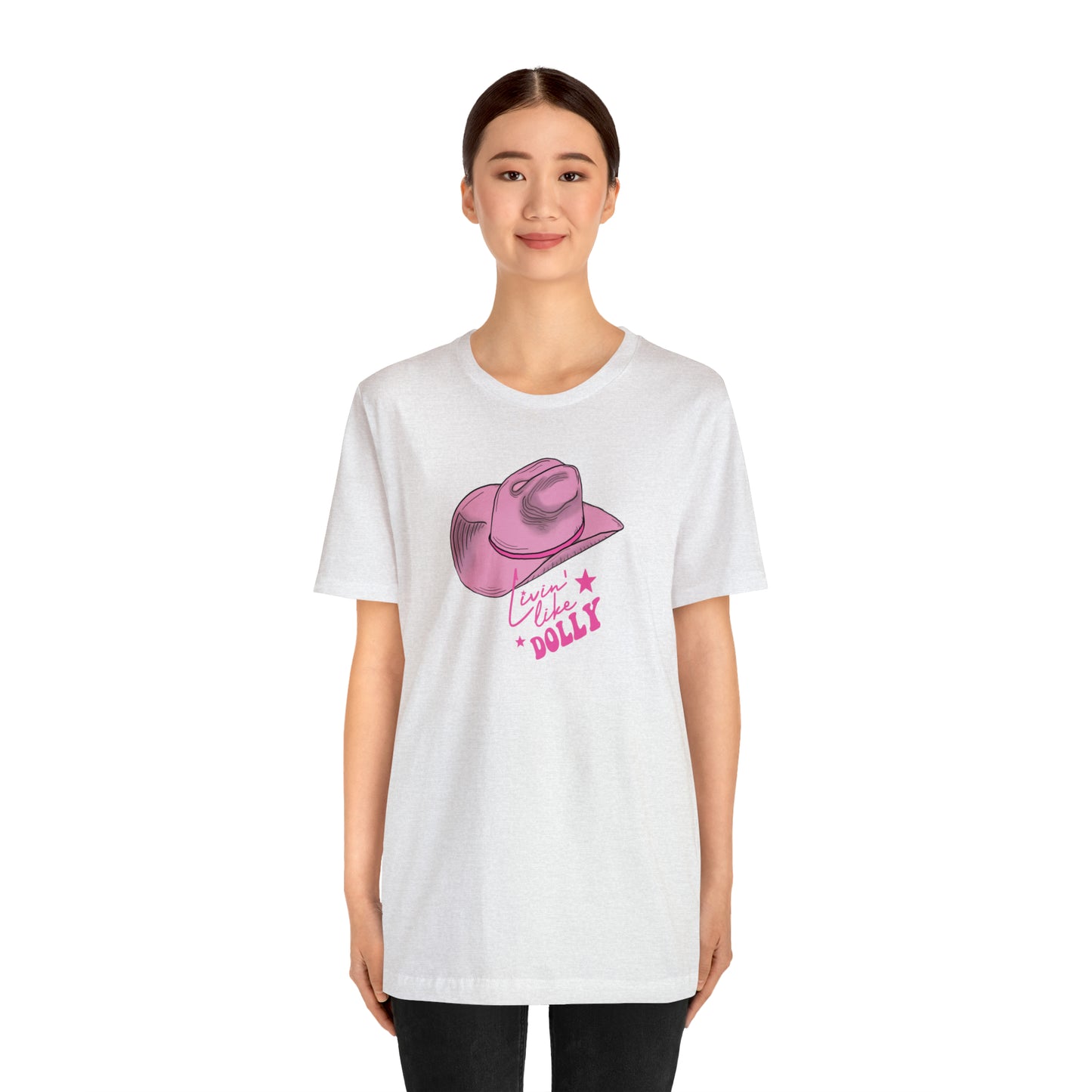 "Live Like Dolly" Unisex Jersey Short Sleeve Tee