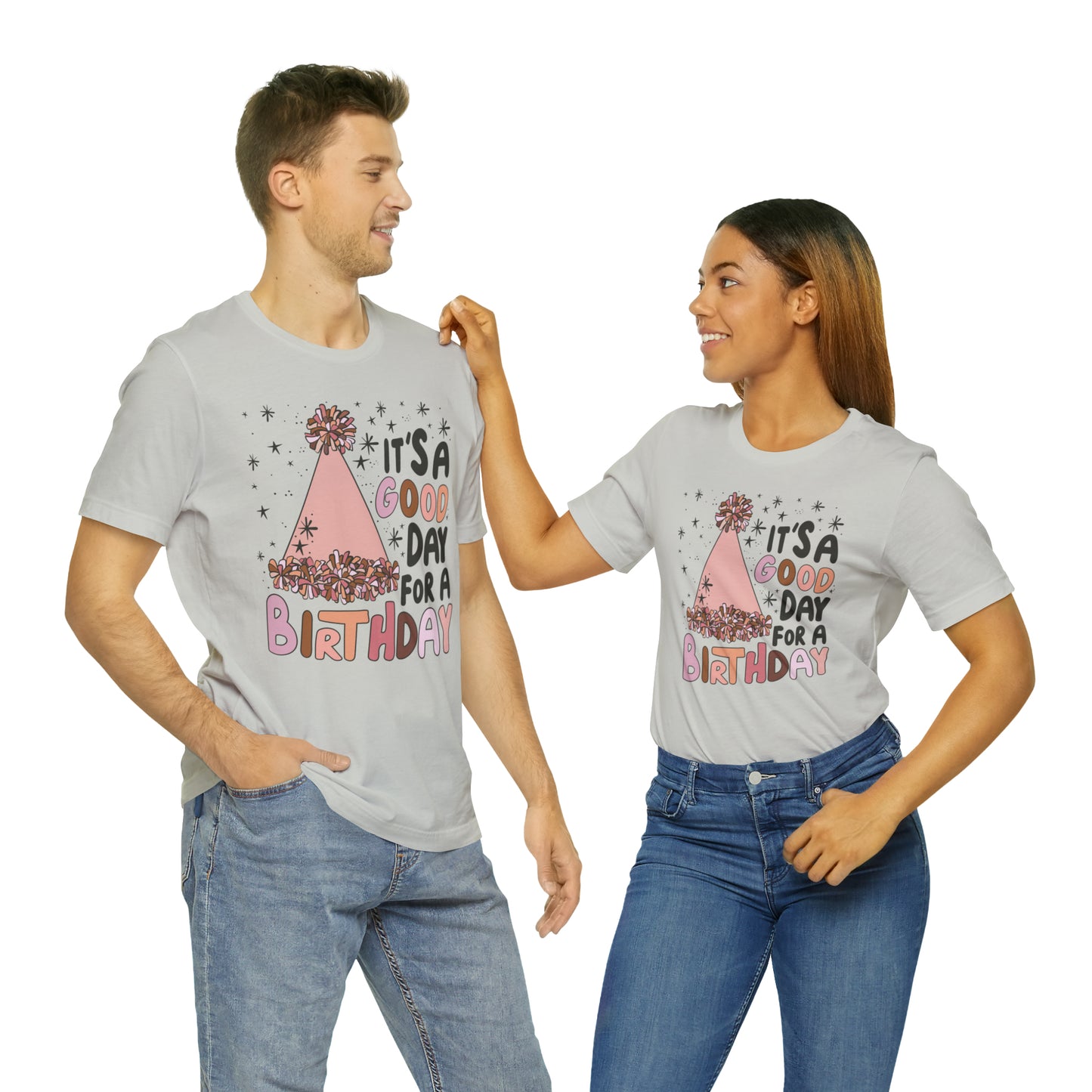 It's a Good Day for a Birthday T-Shirt