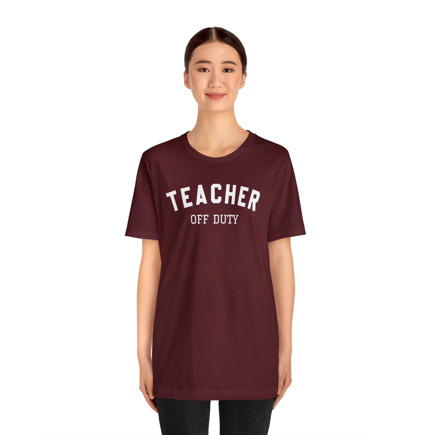 "Teacher Off-Duty" Unisex Jersey Short Sleeve Tee