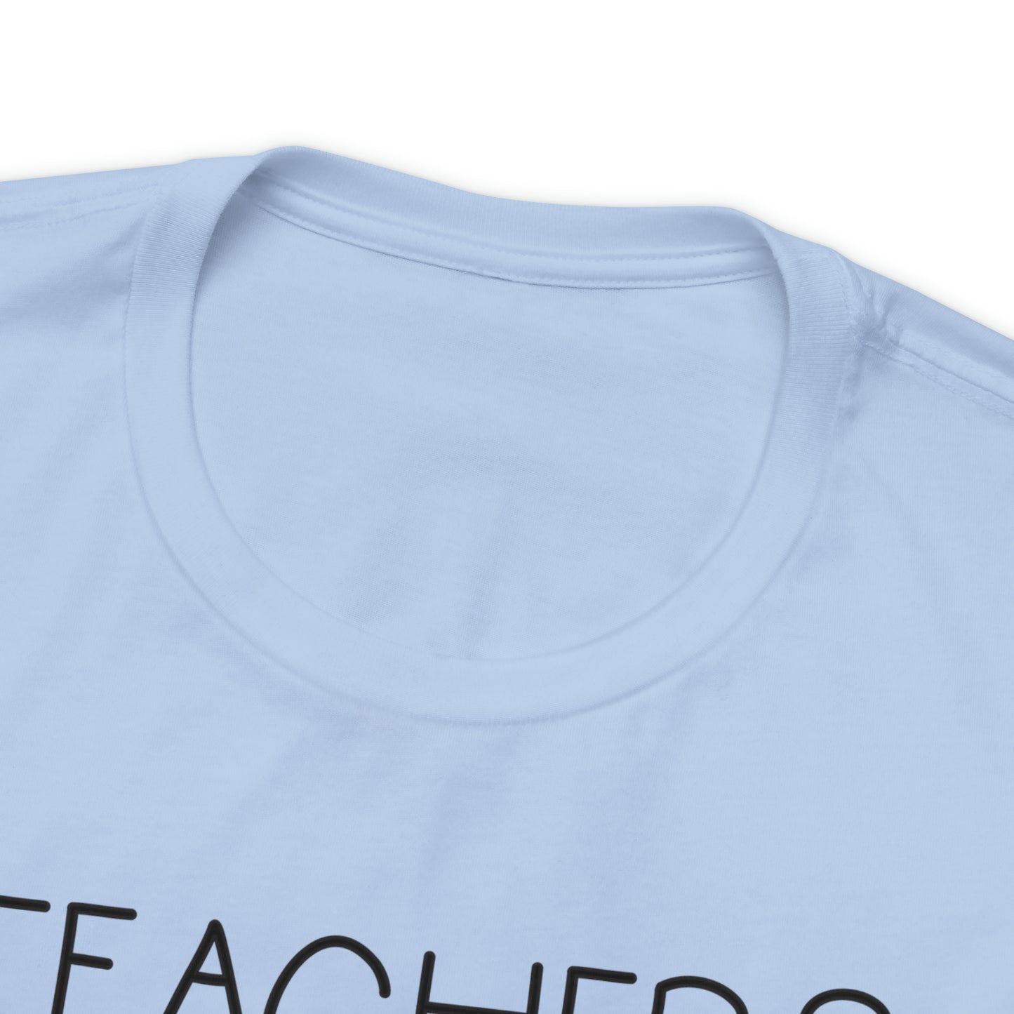 Teachers Gonna Teach T-Shirt