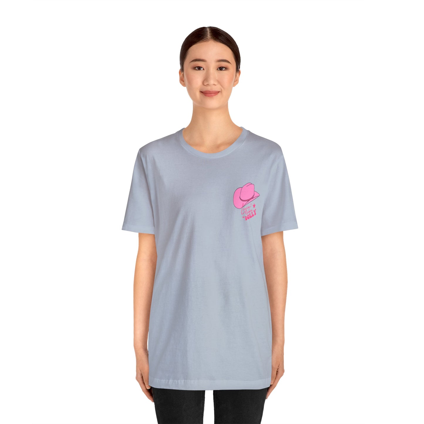 Living Like Dolly/ What Would Dolly Do? (Front and Back Design) Unisex Jersey Short Sleeve Tee