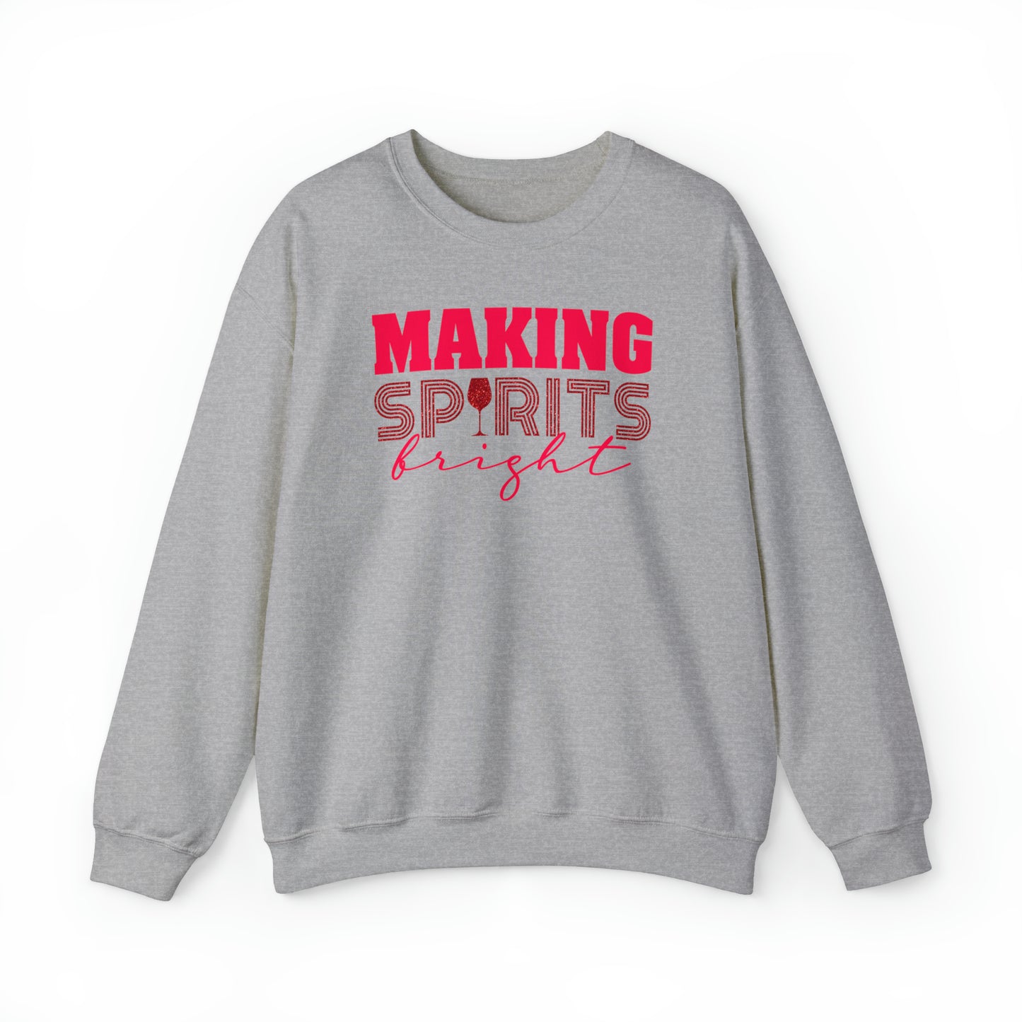 Making SPIRITS Bright Christmas Holiday Drink Up Unisex Heavy Blend™ Crewneck Sweatshirt