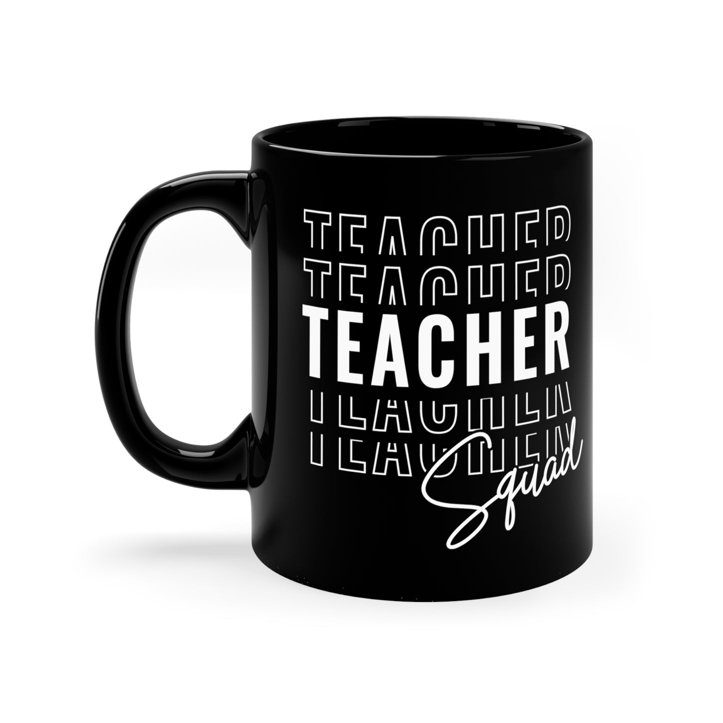 Teacher Teacher Teacher Squad Crew 11oz Black Mug