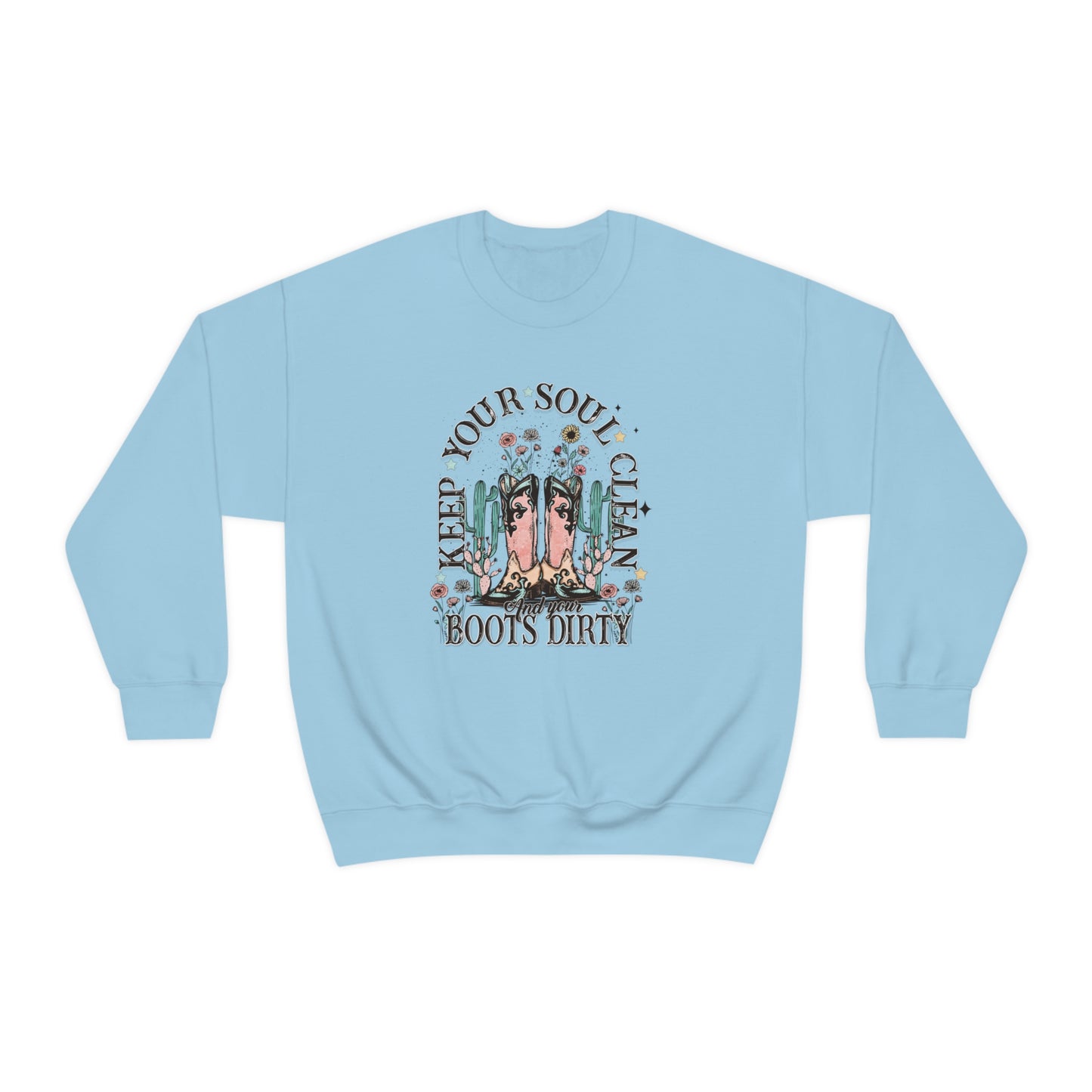 "Keep Your Soul Clean and Your Boots Dirty" - Unisex Heavy Blend™ Crewneck Sweatshirt