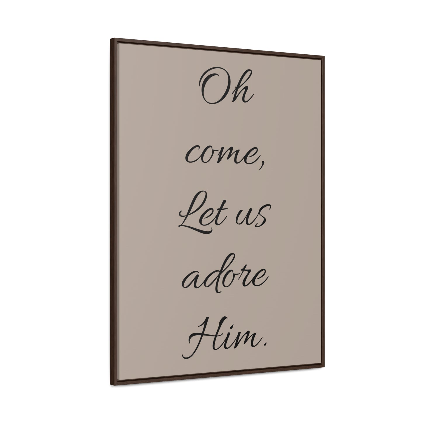 Oh Come Let Us Adore Him Gallery Canvas Wraps, Vertical Frame