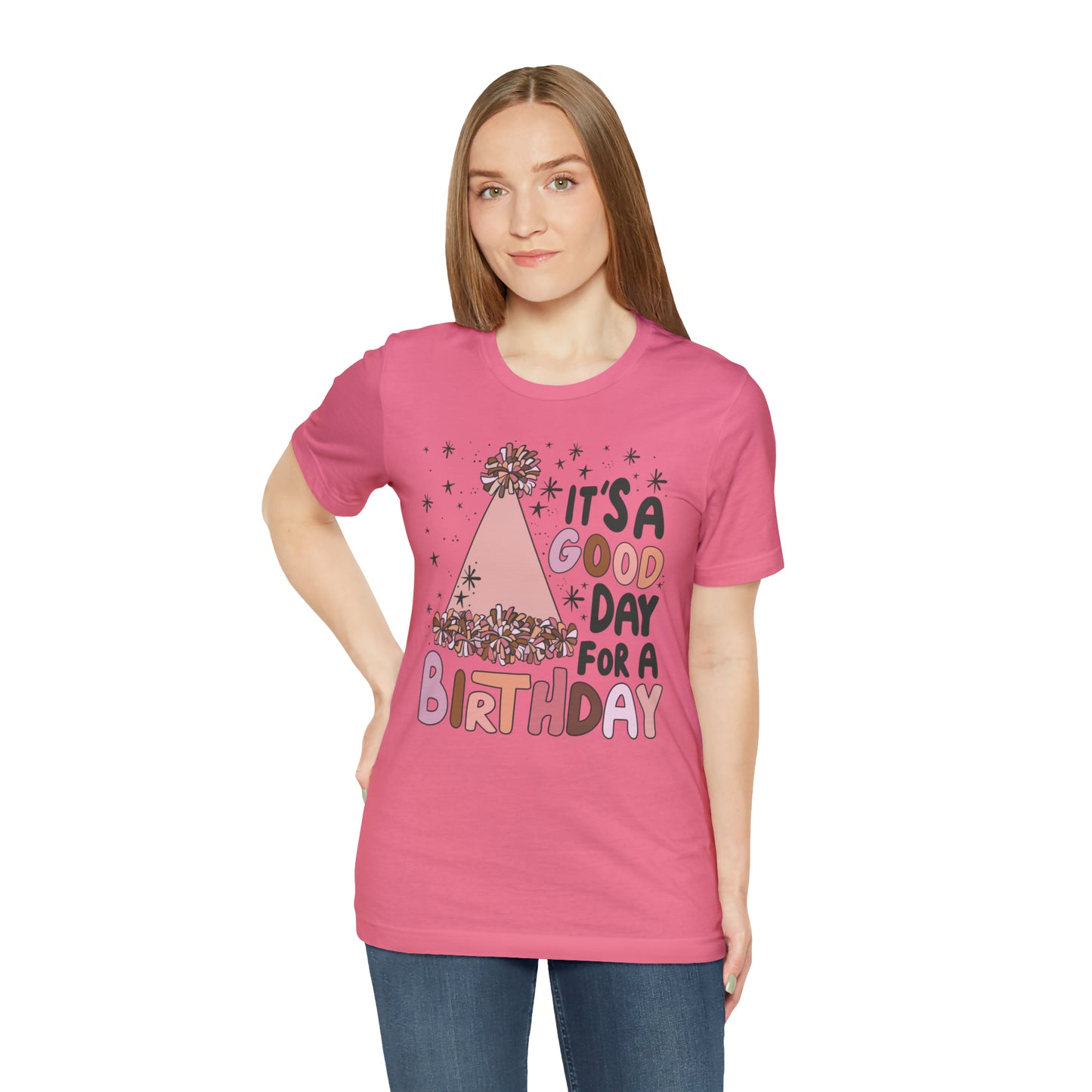 It's a Good Day for a Birthday T-Shirt