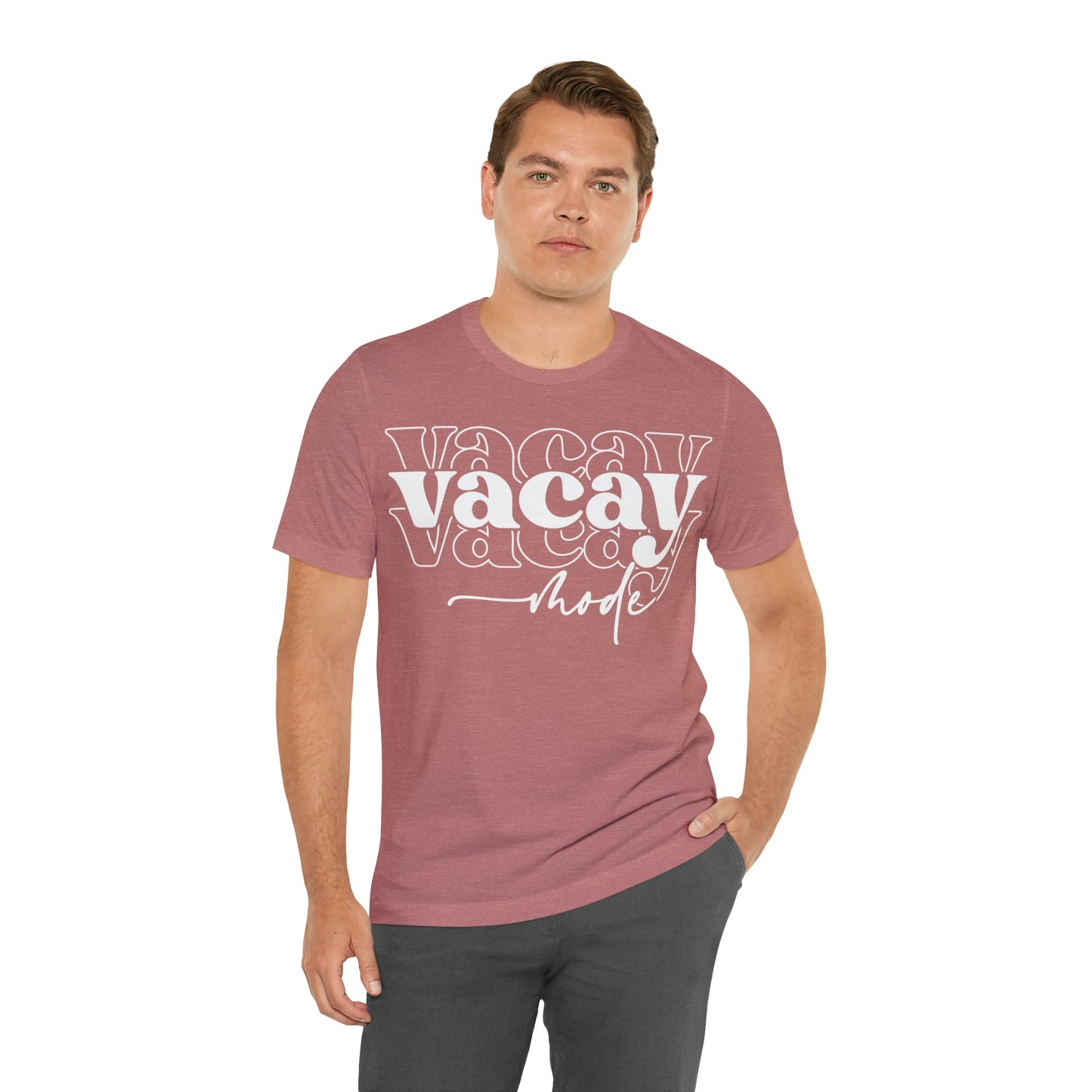 "Vacay Mode" Unisex Jersey Short Sleeve Tee